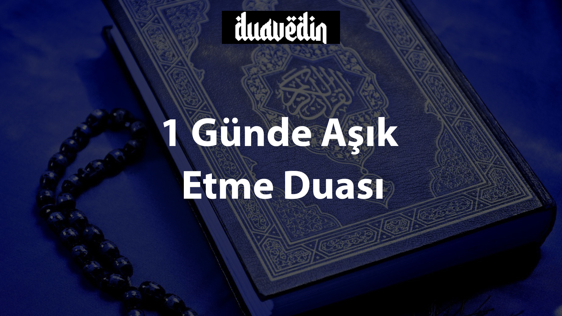 1 Günde Aşık Etme Duası
