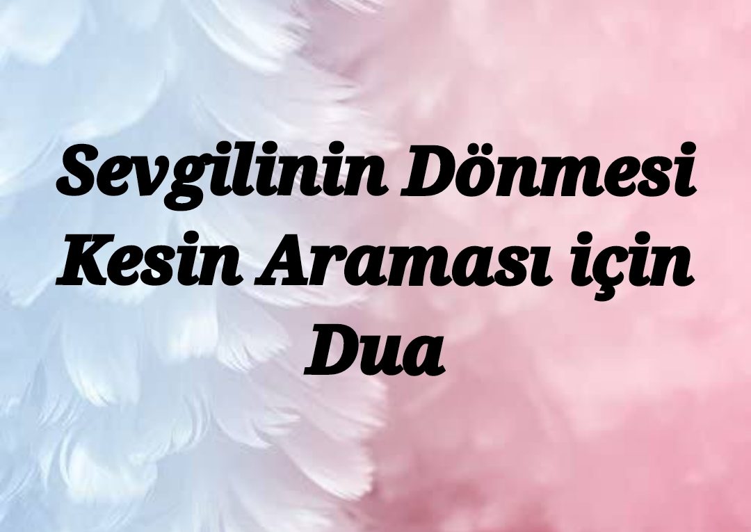 Dua İle Ayağına Getirme Duası Yalvartma