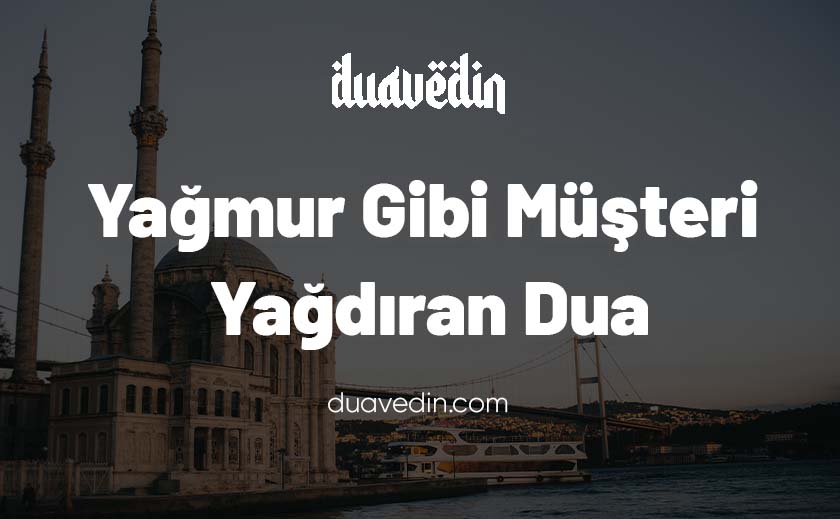 Karınca gibi müşteri yağdiran dua