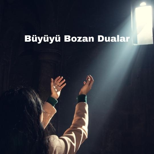 Büyüyü Bozan Dualar