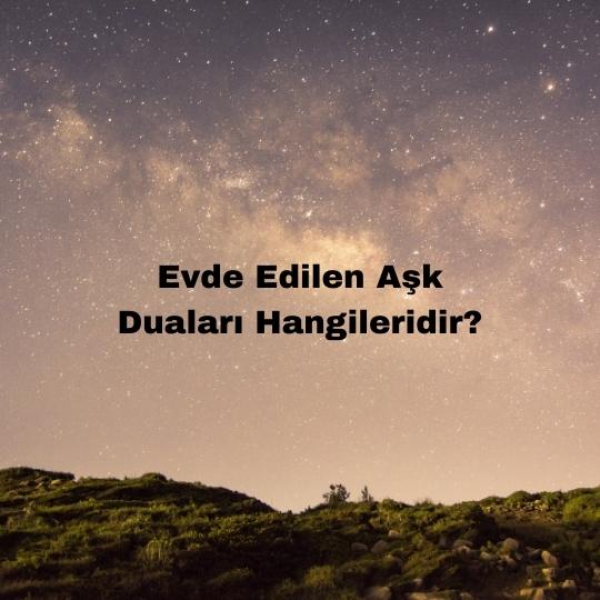 Evde Edilen Aşk Duaları Hangileridir