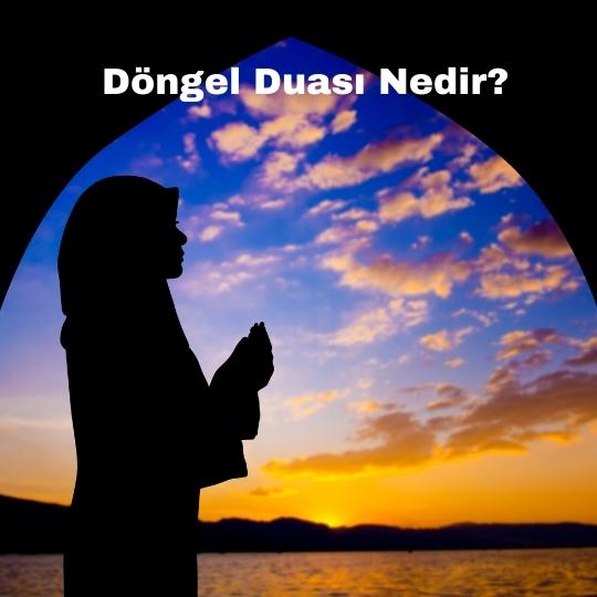 Döngel Duası Nedir