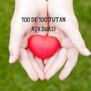 100 De 100 Tutan Aşk Duası