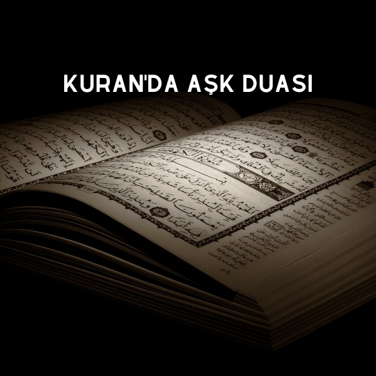 Kuran'da Aşk Duası